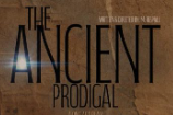 The Ancient Prodigal